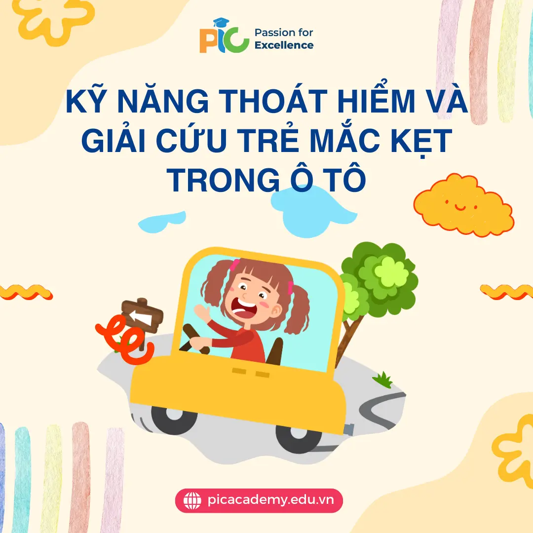 KỸ NĂNG THOÁT HIỂM VÀ GIẢI CỨU TRẺ MẮC KẸT TRONG Ô TÔ